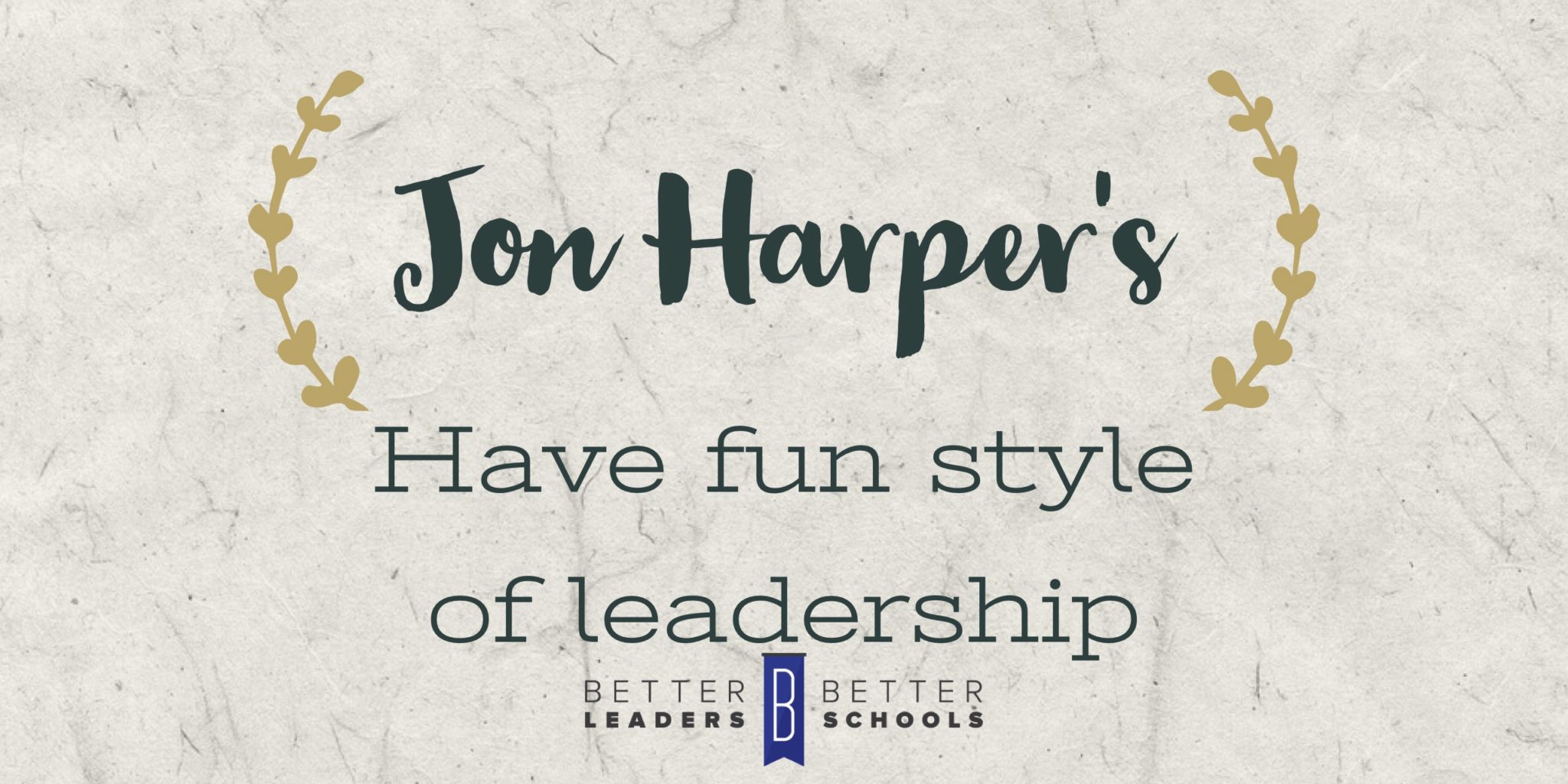 jon harper can teach you how to have fun as a leader
