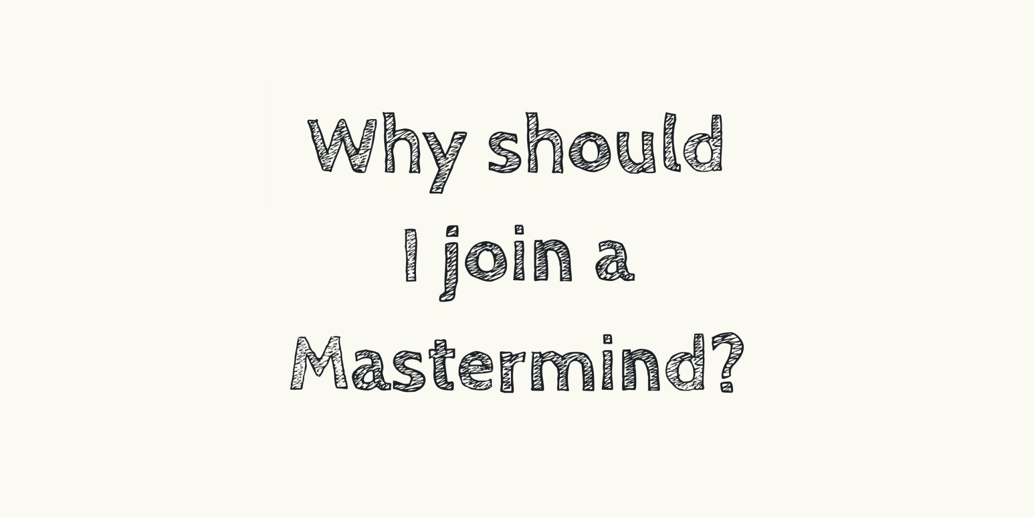 Join a mastermind with these rules