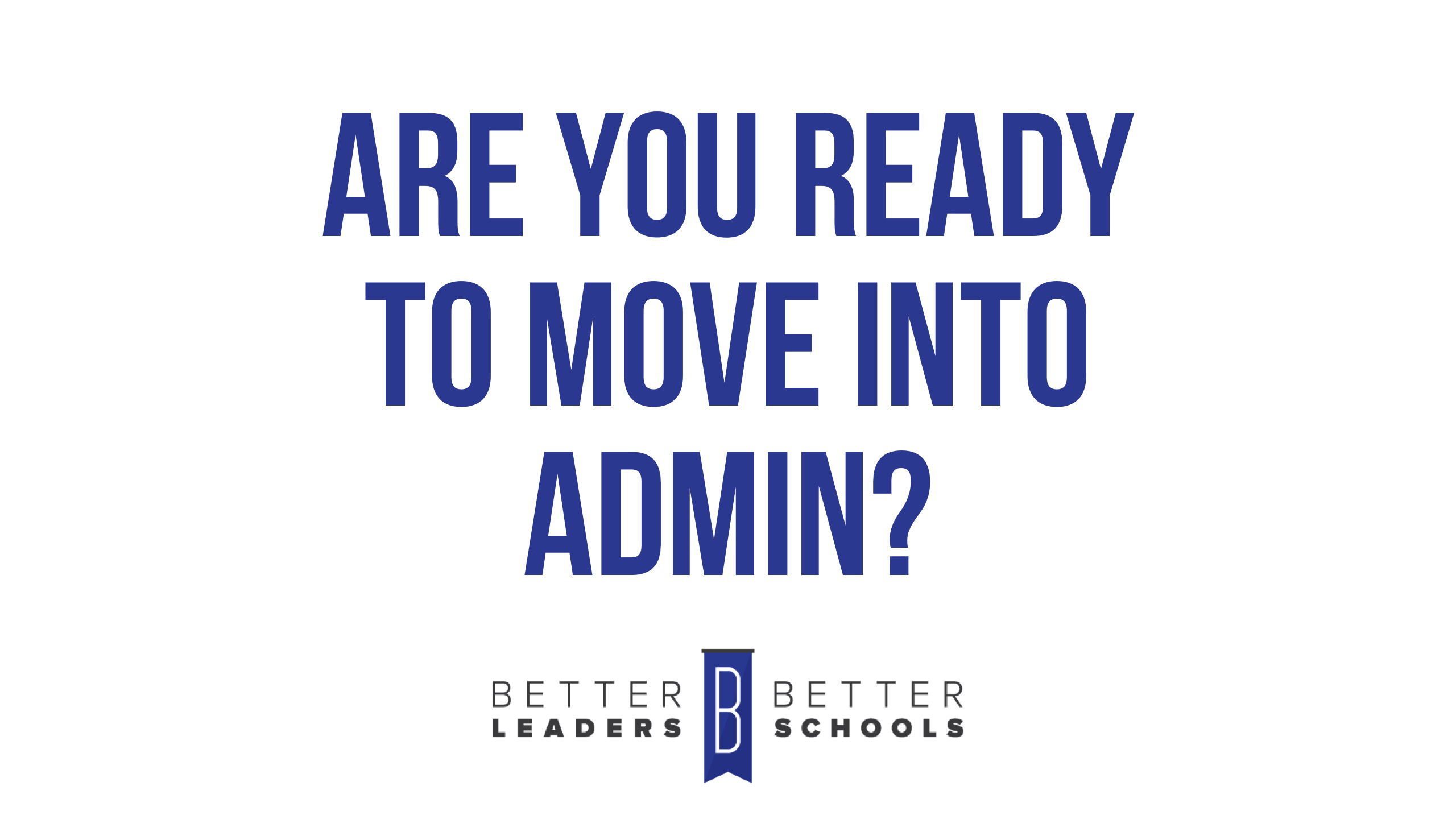 justin baeder on moving into admin justin baeder on education leadership