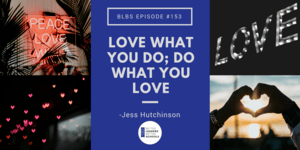 Jess_Hutchinson_LoveWhatYouDo Jess Hutchinson Love What You Do