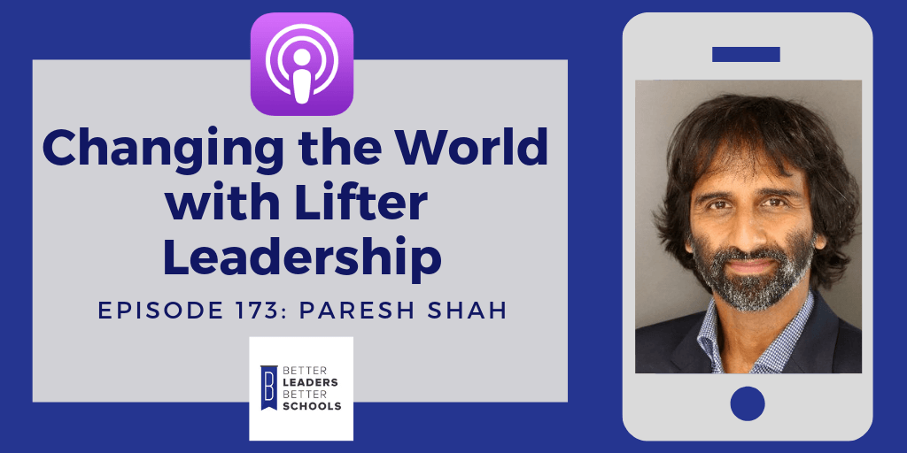 BLBS_ Paresh_Shah_Leadership Changing the World with Lifter Leadership