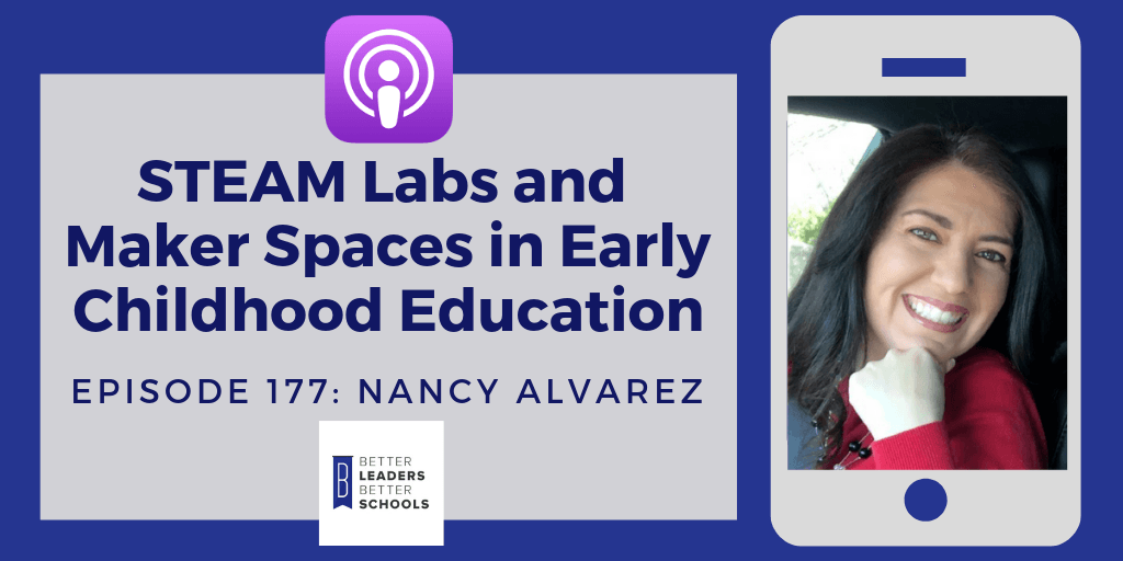 Nancy_Alvarez_Early_Education Nancy Alvarez: STEAM Labs and Maker Spaces in Early Childhood Education