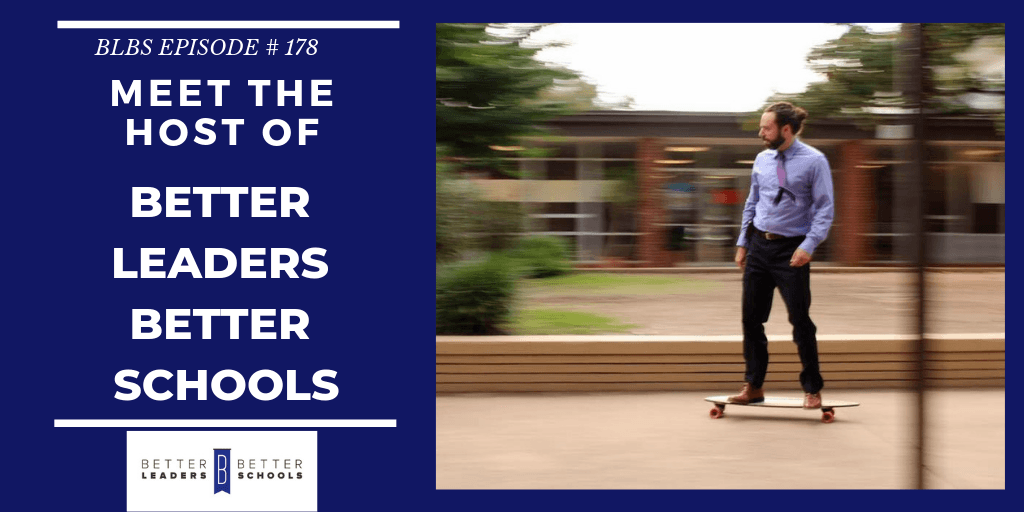 Daniel_Bauer_Host_of_BLBS Danny “Sunshine” Bauer: Host of Better Leaders Better Schools