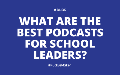 Best Podcasts for School Leaders in the 2019-2020 School Year