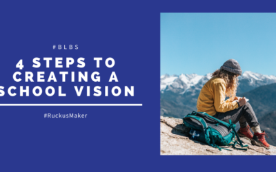 4 Steps to Creating a School Vision