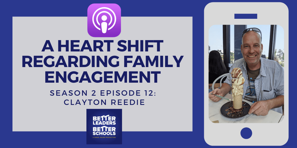 Clayton Reedie: A Heart Shift Regarding Family Engagement