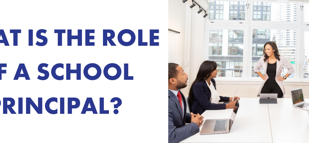 What is the role of a school principal?