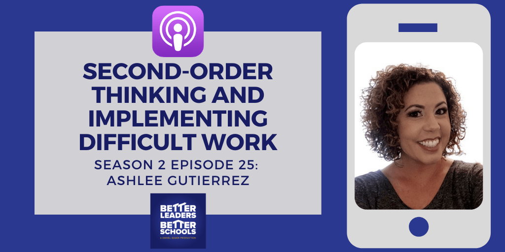 Ashlee Gutierrez: Second-order thinking and implementing difficult work