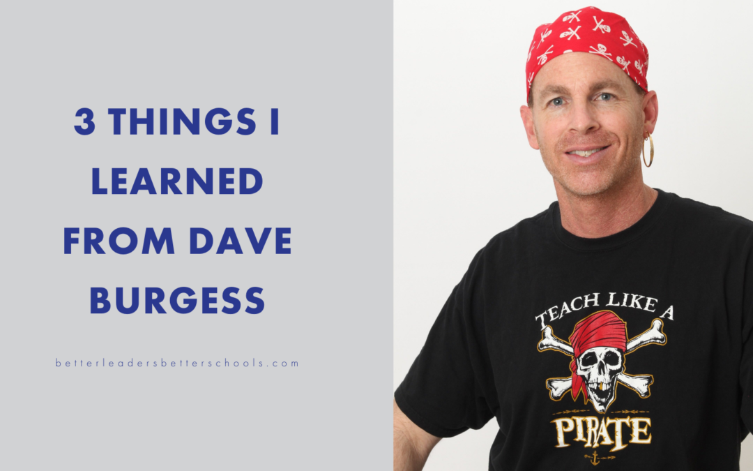 3 things I learned from Dave Burgess