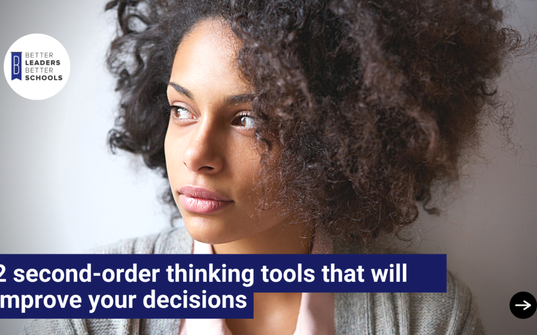 2 second-order thinking tools that will improve the quality of your decisions