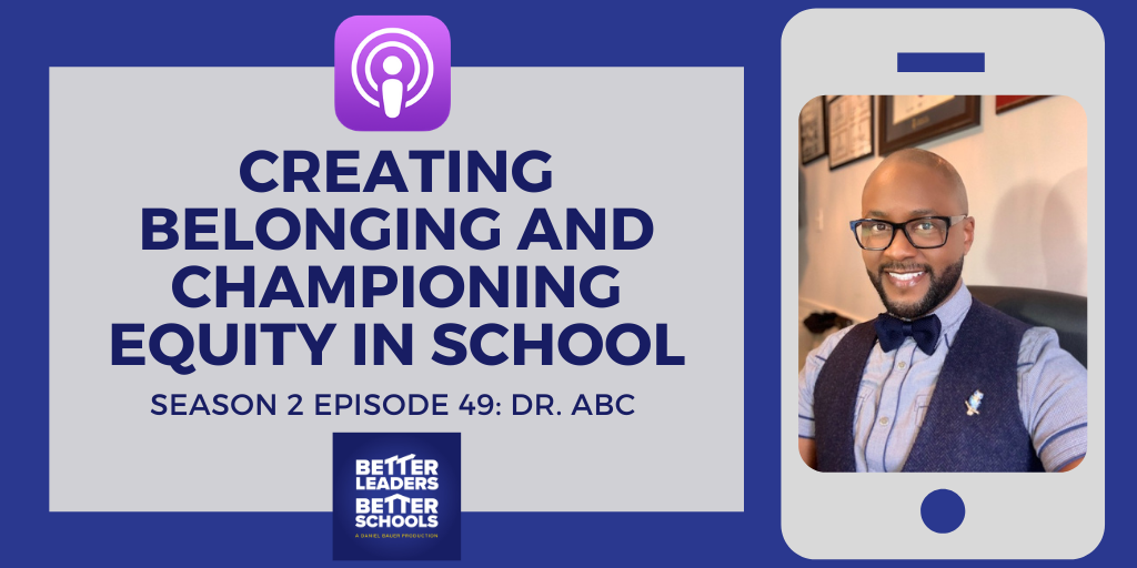 Dr. ABC: Creating belonging and championing equity in school