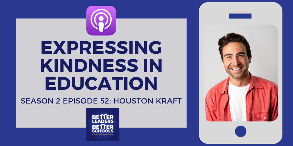 Houston Kraft: Expressing kindness in education