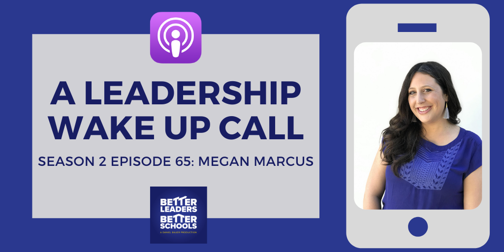 Megan Marcus: A Leadership Wake Up Call