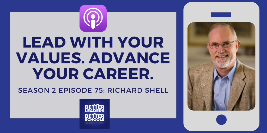 Richard Shell: Lead With Your Values. Advance Your Career.
