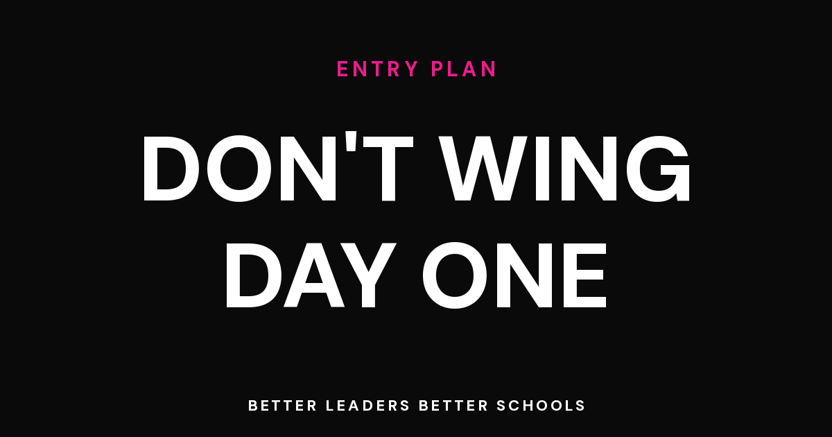 The Ultimate Principal Entry Plan: Lead from Day One, Not October